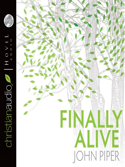 Title details for Finally Alive by John Piper - Wait list